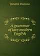 A grammar of late modern English, Hendrik Poutsma 