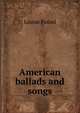American ballads and songs, Louise Pound 