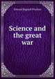 Science and the great war, Edward Bagnall Poulton 