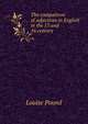The comparison of adjectives in English in the 15 and 16 century, Louise Pound 