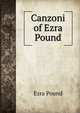 Canzoni of Ezra Pound, Pound Ezra 