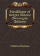 Fortallinger Af Norges Historie (Norwegian Edition), Vilhelm Poulsen 