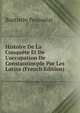 Histoire De La Conqu?te Et De L'occupation De Constantinople Par Les Latins (French Edition), Baptistin Poujoulat 