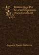 Moliere Juge Par Ses Contemporains (French Edition), Auguste Poulet-Malassis 