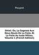Ithiel: Ou, La Sagesse Aux Deux Bouts De La Folie, Et La Folie Au Juste Milieu, Volume 1 (French Edition), Poupot 
