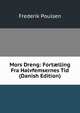 Mors Dreng: Fort?lling Fra Halvfemsernes Tid (Danish Edition), Frederik Poulsen 