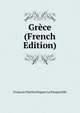 Grece (French Edition), Francois Charles Hugues La Pouqueville 