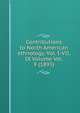 Contributions to North American ethnology. Vol. I-VII, IX Volume Vol. 9 (1893), 
