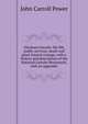 Abraham Lincoln. His life, public services, death and great funeral cortege, with a history and description of the National Lincoln Monument, with an appendix, John Carroll Power 