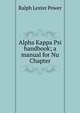 Alpha Kappa Psi handbook; a manual for Nu Chapter, Ralph Lester Power 