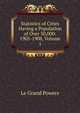 Statistics of Cities Having a Population of Over 30,000: 1905-1908, Volume 1, Le Grand Powers 
