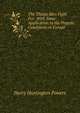 The Things Men Fight For: With Some Application to the Present Conditions in Europe, H. H. Powers 