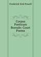 Corpus Poeticum Boreale: Court Poems, Frederick York Powell 