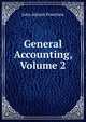 General Accounting, Volume 2, John Abrum Powelson 