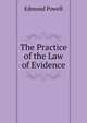 The Practice of the Law of Evidence, Edmund Powell 
