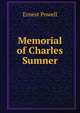 Memorial of Charles Sumner., Ernest Powell 