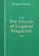 The Church of England Magazine., Ernest Powell 