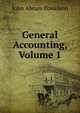 General Accounting, Volume 1, John Abrum Powelson 