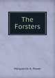 The Forsters, Marguerite A. Power 