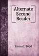 Alternate Second Reader, Emma J. Todd 