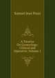 A Treatise On Gynecology: Clinical and Operative, Volume 1, Samuel Jean Pozzi 