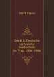 Die K.k. Deutsche Technische Hochschule In Prag, 1806-1906. Festschrift Zur Hundertjahrfeier (German Edition), Stark Franz 