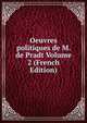 Oeuvres politiques de M. de Pradt Volume 2 (French Edition), 