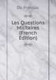 Les Questions Militaires (French Edition), Du Praissac 