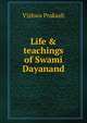 Life & teachings of Swami Dayanand, Vishwa Prakash 