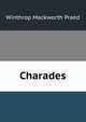 Charades, Winthrop Mackworth Praed 