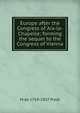 Europe after the Congress of Aix-la-Chapelle; forming the sequel to the Congress of Vienna, M de 1759-1837 Pradt 