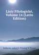 Listy Filologicke, Volume 14 (Latin Edition), Jednota eskych Filolog V Praze 