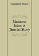 Madame Izan: A Tourist Story, Campbell Praed 