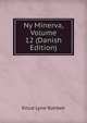 Ny Minerva, Volume 12 (Danish Edition), Knud Lyne Rahbek 