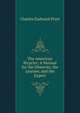 The American Bicycler: A Manual for the Observer, the Learner, and the Expert, Charles Eadward Pratt 