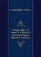 Compendio De Derecho Politico Y Economia Social (Spanish Edition), Paul Pradier-Fodere 