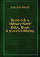 Djiny ech a Moravy Nove Doby, Book 8 (Czech Edition), Antonin Rezek 