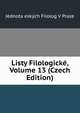 Listy Filologicke, Volume 13 (Czech Edition), Jednota eskych Filolog V Praze 