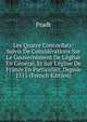 Les Quatre Concordats: Suivis De Consid?rations Sur Le Gouvernement De L'?glise En G?n?ral, Et Sur L'?glise De France En Particulier, Depuis 1515 (French Edition), Pradt 