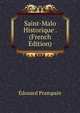 Saint-Malo Historique . (French Edition), Edouard Prampain 
