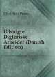 Udvalgte Digteriske Arbeider (Danish Edition), Christen Pram 