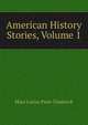 American History Stories, Volume 1, Mara Louise Pratt-Chadwick 