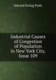 Industrial Causes of Congestion of Population in New York City, Issue 109, Edward Ewing Pratt 