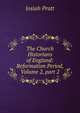 The Church Historians of England: Reformation Period, Volume 2, part 2, Josiah Pratt 