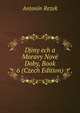 Djiny ech a Moravy Nove Doby, Book 6 (Czech Edition), Antonin Rezek 