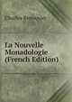 La Nouvelle Monadologie (French Edition), Charles Renouvier 