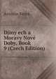Djiny ech a Moravy Nove Doby, Book 9 (Czech Edition), Antonin Rezek 