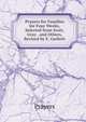Prayers for Families for Four Weeks, Selected from Scott, Gray . and Others, Revised by E. Garbett, Prayers 