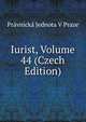 Iurist, Volume 44 (Czech Edition), Pravnicka Jednota V Praze 