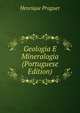 Geologia E Mineralogia (Portuguese Edition), Henrique Praguer 
